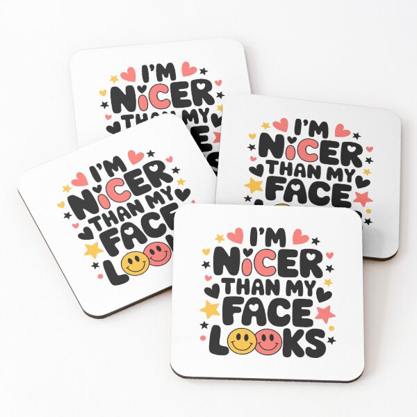 Item preview, I’m Nicer Than My Face Looks – Humor and Self-Deprecation designed and sold by FrenchTouch77.