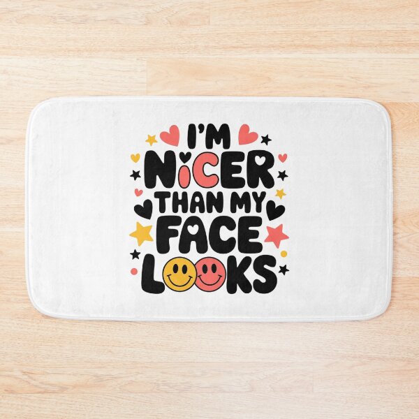 Item preview, I’m Nicer Than My Face Looks – Humor and Self-Deprecation designed and sold by FrenchTouch77.