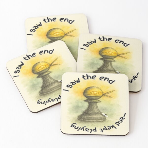 Item preview, I Saw the End and Kept Playing — Vision Pawn designed and sold by PawnShiftGoods.