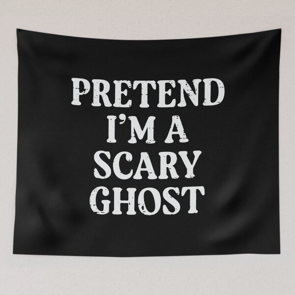 Item preview, Pretend Im Scary Ghost, Funny Halloween, Spooky Scary trick, last minute costume designed and sold by PrintItStudio.