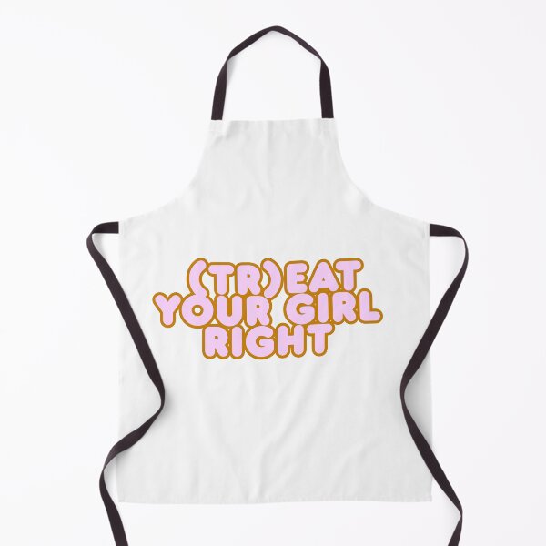 Item preview, Treat your girl right designed and sold by LaughandLaugh.