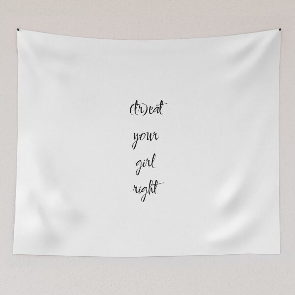 Item preview, Treat your girl right designed and sold by LaughandLaugh.