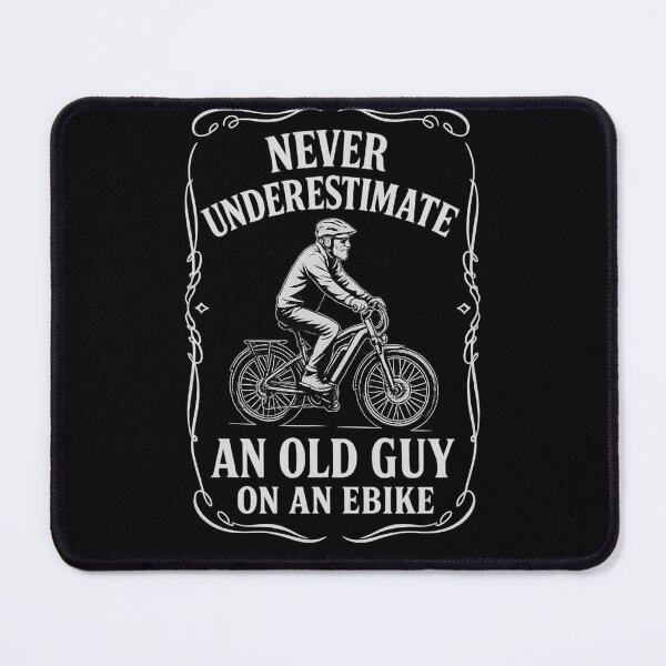 Item preview, Never Underestimate an Old Guy on an EBike designed and sold by Prints-by-Olaf.