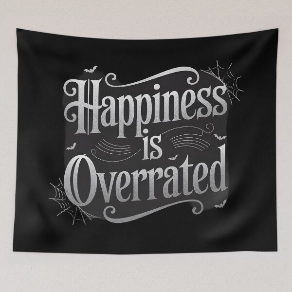 Item preview, Happiness is Overrated designed and sold by Dilwish5.