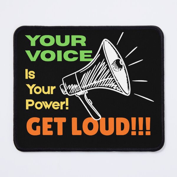 Item preview, Your Voice Is Your Power! Get Loud! designed and sold by ActOutTees.