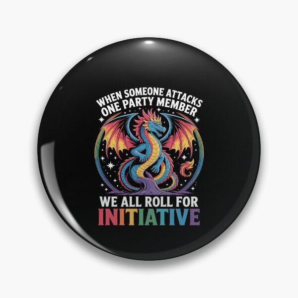 Item preview, When Someone Attacks One Party Member We All Roll Initiative  designed and sold by EllinoKlemo.