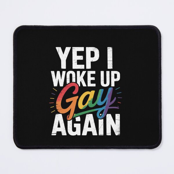 Item preview, Yep I Woke Up Gay Again LGBT designed and sold by EllinoKlemo.