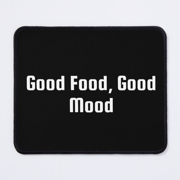 Item preview, Good Food, Good Mood designed and sold by Ninjacatoff.