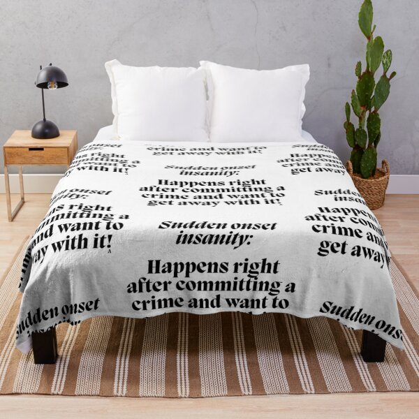 Item preview, Sudden onset insanity Happens right after committing a crime and want to get away with it! designed and sold by Finds.