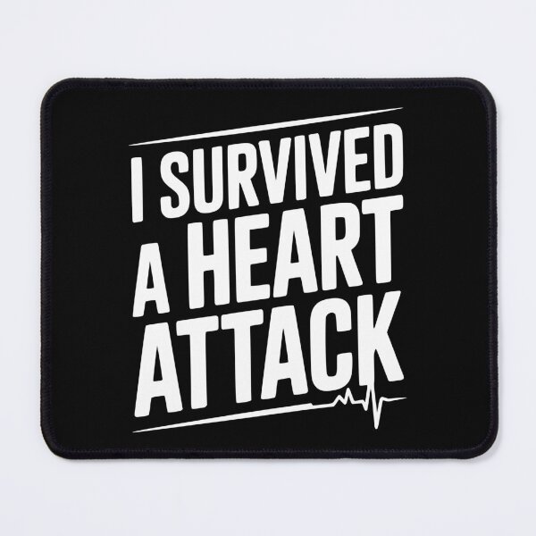 Item preview, I Survived a Heart Attack designed and sold by Frank Ring.