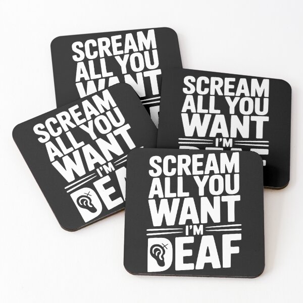 Item preview, Scream All You Want I’m Deaf designed and sold by Frank Ring.