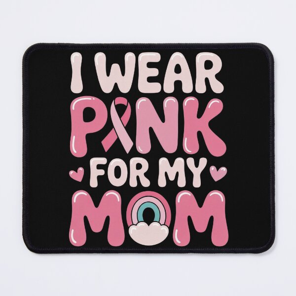 Item preview, I Wear Pink for My Mom Breast Cancer Awareness Support designed and sold by BLZART.