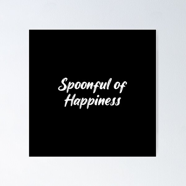 Item preview, Spoonful of Happiness designed and sold by Ninjacatoff.