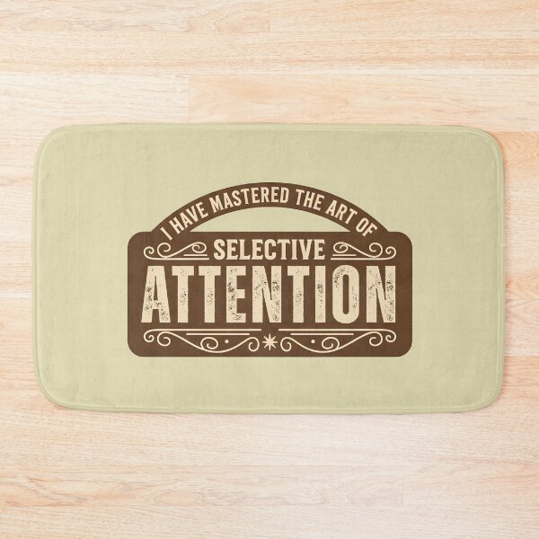 Item preview, Selective Attention Funny Sign Design designed and sold by PrintandJoy.