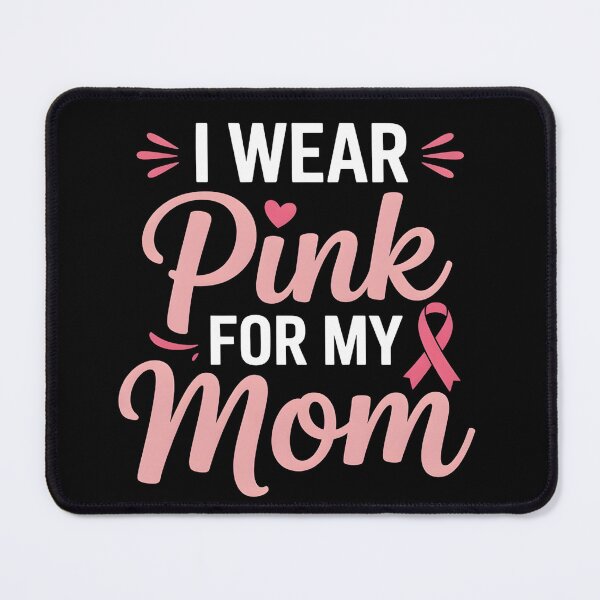 Item preview, I Wear Pink for My Mom Breast Cancer Awareness Support designed and sold by BLZART.