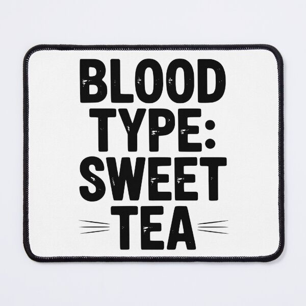 Item preview, Blood Type: Sweet Tea designed and sold by Frank Ring.