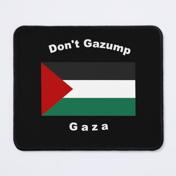 Item preview, Don't Gazump Gaza designed and sold by Alisonchambers2.