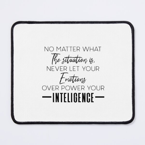 Item preview, Never Let Your Emotions Overpower Your Intelligence – Mindset Quote Typography Design for Emotional Strength designed and sold by FOREVER Motivated.