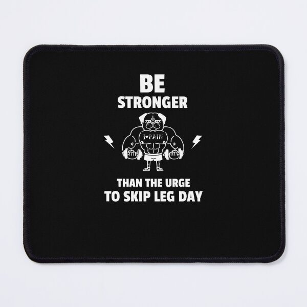 Item preview, Be stronger than the urge to skip leg day funny workout designed and sold by snowry.