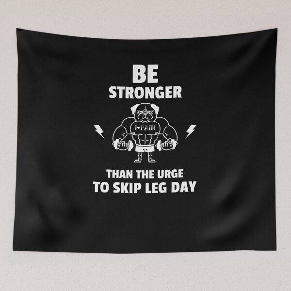 Item preview, Be stronger than the urge to skip leg day funny workout designed and sold by snowry.