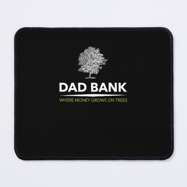 Item preview, Dad Bank where money grows on trees funny dad designed and sold by snowry.