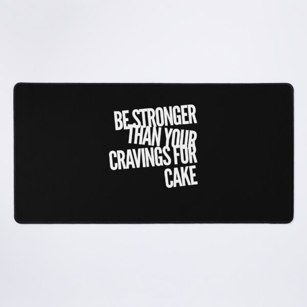 Item preview, Be stronger than your cravings for cake funny motivation designed and sold by snowry.