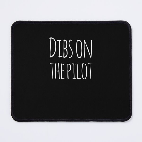 Item preview, Dibs on the pilot funny pilot gf/bf designed and sold by snowry.