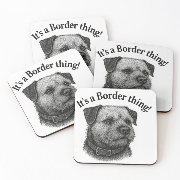 Item preview, It’s a Border thing, Border Terrier image.  designed and sold by Rob  Ford.