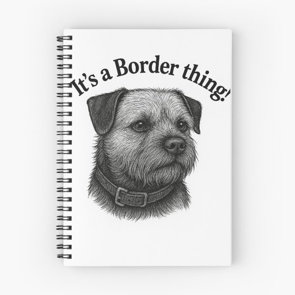 Item preview, It’s a Border thing, Border Terrier image.  designed and sold by Rob  Ford.
