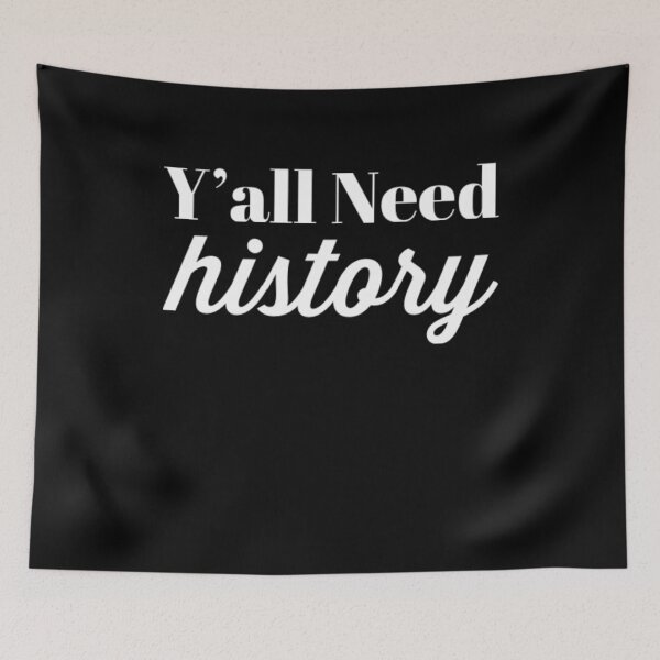 Item preview, Y'all need history funny history teacher designed and sold by snowry.