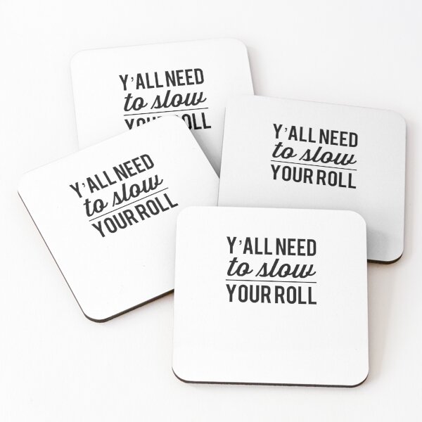Item preview, Y'all need to slow your roll funny coworker work friend designed and sold by snowry.
