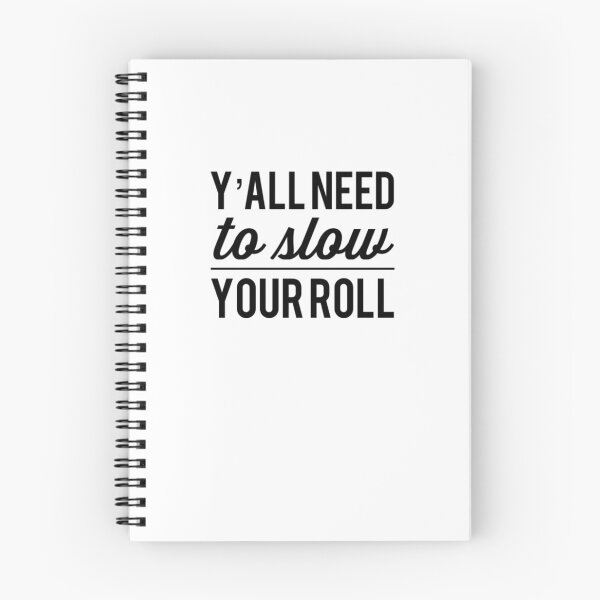 Item preview, Y'all need to slow your roll funny coworker work friend designed and sold by snowry.