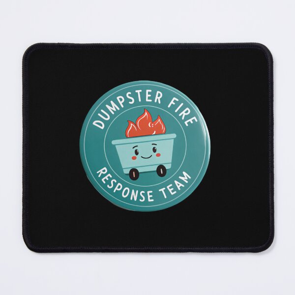 Item preview, Dumpster Fire Response Team Hot Mess Management Agency designed and sold by SkeletonsDanger.