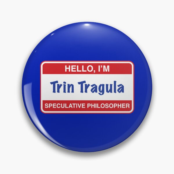 Item preview, Trin Tragula name badge designed and sold by eldram.