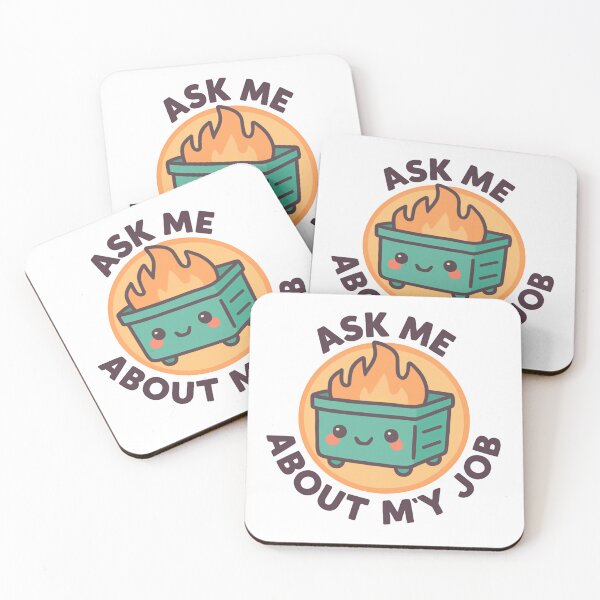 Item preview, Funny Dumpster Fire Response Team ask me about my job  designed and sold by SkeletonsDanger.
