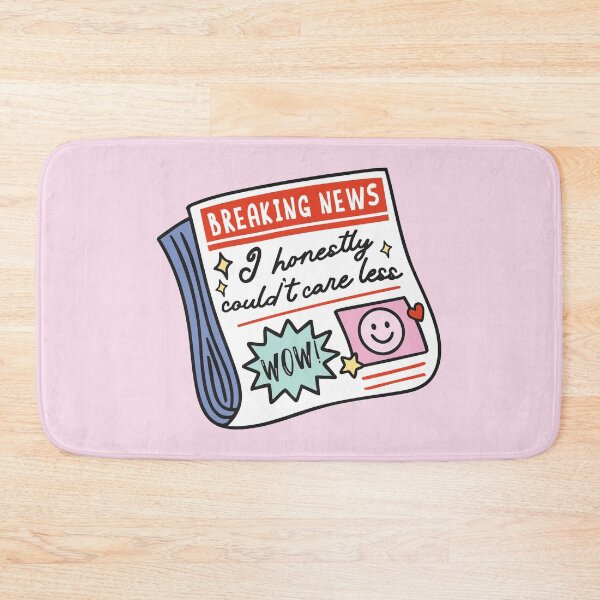 Item preview, Breaking News – I Honestly Couldn’t Care Less –  Self Love Edition designed and sold by HotFluff.