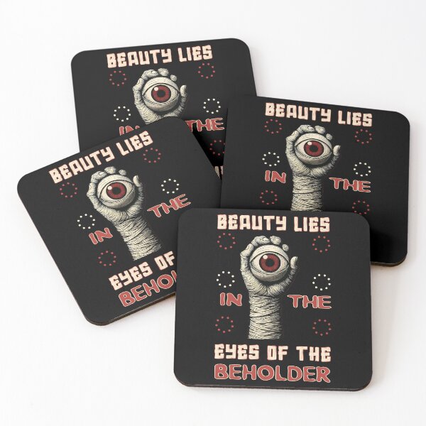 Item preview, Beauty Lies in the Eyes of the Beholder – Funny Horror designed and sold by SidTastic .