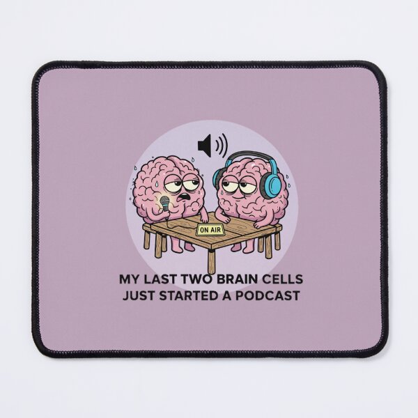 Item preview, My Last Two Brain Cells Podcast | Funny Brain Humor designed and sold by Shub22.