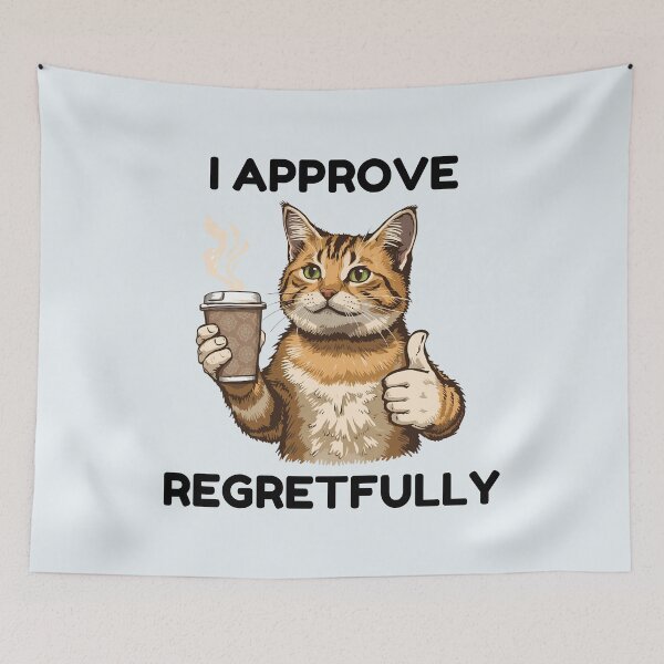 Item preview, Sarcastic Cat Approval designed and sold by HELLO TIGER.