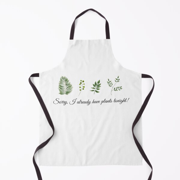 Item preview, Sorry, I already have plants tonight! designed and sold by kirk7428.
