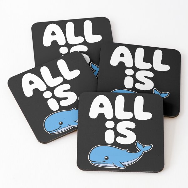 Item preview, All Is Whale! Funny Whale Pun designed and sold by PMCreative.