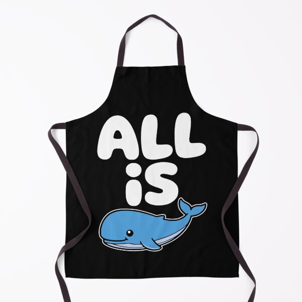 Item preview, All Is Whale! Funny Whale Pun designed and sold by PMCreative.