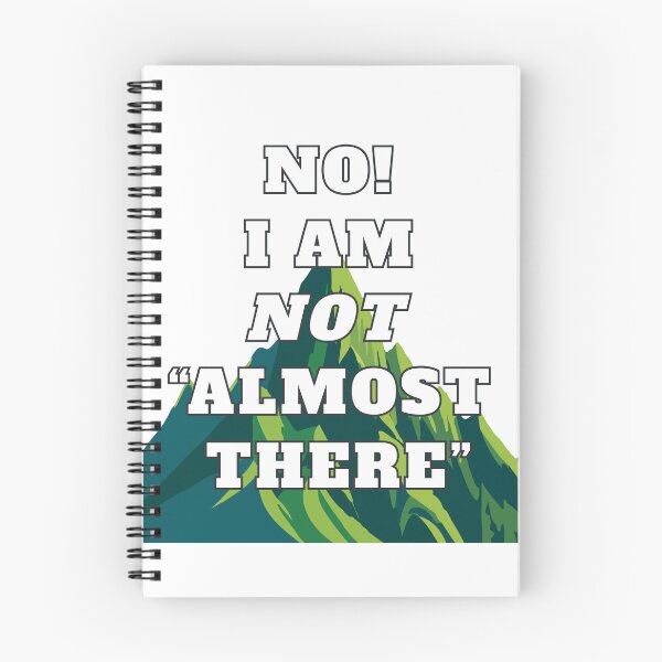 Item preview, No I am not almost there designed and sold by Kathy Eager Creative.