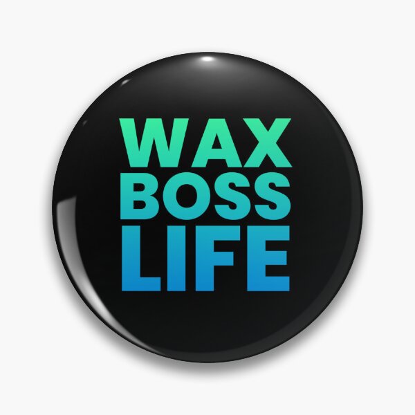 Item preview, Wax boss life designed and sold by 306Biz.