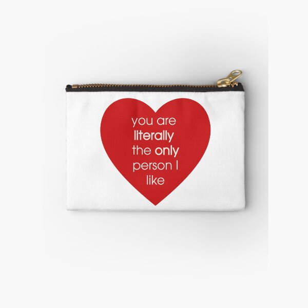 Item preview, You are literally the only person I like designed and sold by kirk7428.