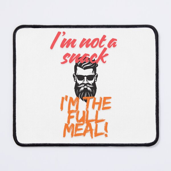Item preview, I'm not a snack, I'm the full meal designed and sold by ArtesioByZaber.