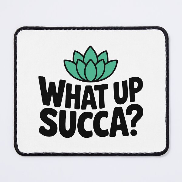 Item preview, What Up Succa! Cute Succulent Pun designed and sold by PMCreative.