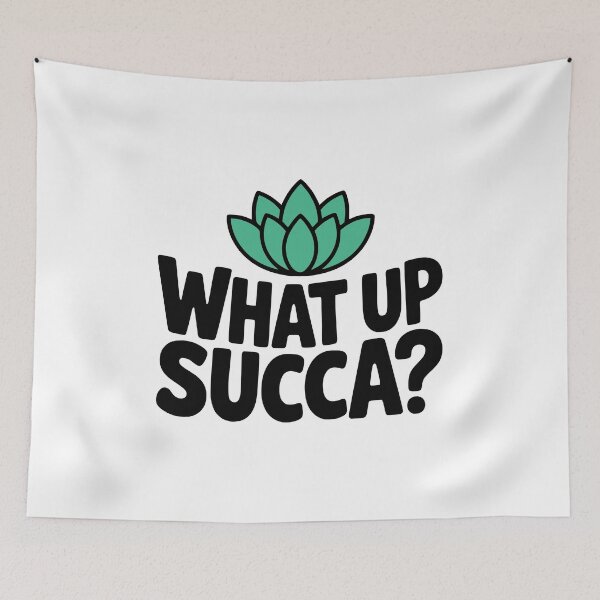 Item preview, What Up Succa! Cute Succulent Pun designed and sold by PMCreative.