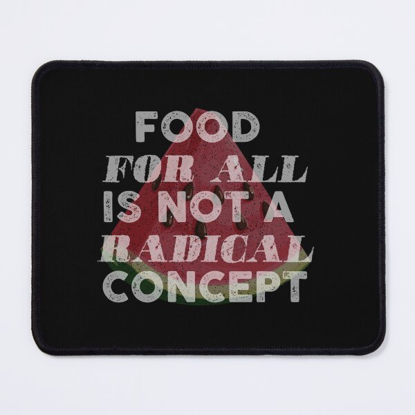 Item preview, Food for all is not a radical concept designed and sold by remerasnerdas.