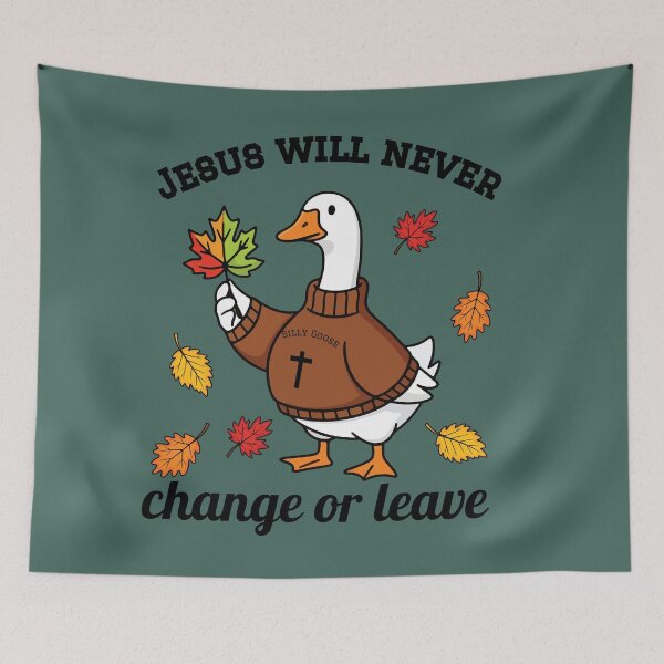 Item preview, Silly Goose Jesus Will Never Change or Leave designed and sold by Forevermore.